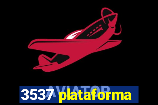 3537 plataforma